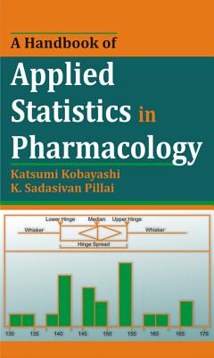 A Handbook of Applied Statistics in Pharmacology - Kobayashi, Katsumi, and Pillai, K. Sadasivan