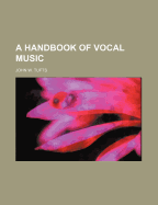 A Handbook of Vocal Music