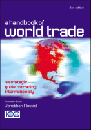A Handbook of World Trade: A Strategic Guide to Trading Internationally