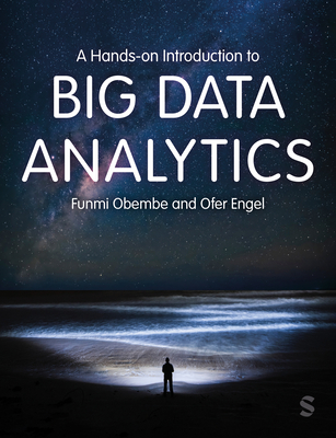 A Hands-on Introduction to Big Data Analytics - Obembe, Funmi, and Engel, Ofer