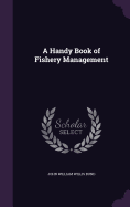 A Handy Book of Fishery Management