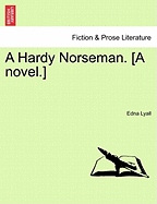 A Hardy Norseman. [A Novel.]