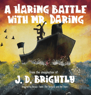 A Haring Battle With Mr. Daring