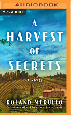 A Harvest of Secrets - Merullo, Roland, and Damron, Will (Read by)