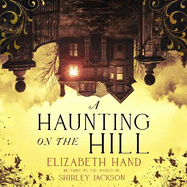 A Haunting on the Hill: "Scary and beautifully written' NEIL GAIMAN