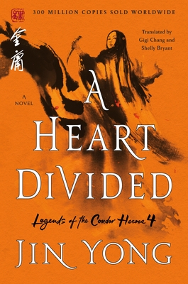 A Heart Divided: The Definitive Edition - Yong, Jin, and Chang, Gigi (Translated by), and Bryant, Shelly (Translated by)