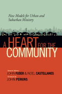 A Heart for the Community: New Models for Urban and Suburban Ministry