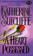 A Heart Possessed - Sutcliffe, Katherine