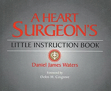 A heart surgeon's little instruction book