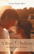 A Heart to Believe: An Inspirational Romance