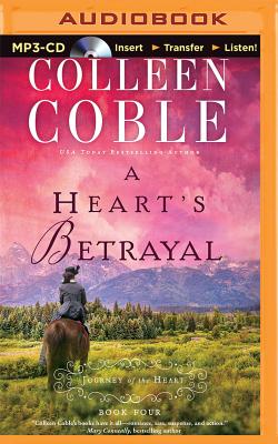 A Heart's Betrayal - Coble, Colleen, and O'Day, Devon (Read by)