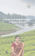 A Heartwarming Dedication to Mom's Birthday