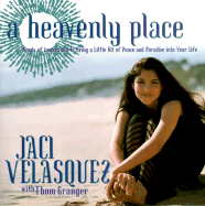 A Heavenly Place: Words of Inspiration to Bring a Little Bit of Peace and Paradise Into Your Life