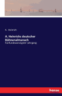 A. Heinrichs deutscher B?hnenalmanach: F?nfundzwanzigster Jahrgang