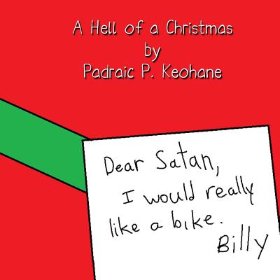 A Hell of a Christmas: Dear Satan - Keohane, Padraic P