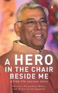 A Hero in the Chair beside me: a true-life success story