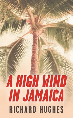 A High Wind in Jamaica - Hughes, Richard