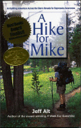 A Hike for Mike: An Uplifting Adventure Across the Sierra Nevada for Depression Awareness