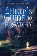 A Hiker's Guide to Purgatory