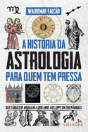 A Hist?ria da Astrologia para quem tem pressa