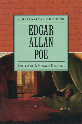 A Historical Guide to Edgar Allan Poe - Kennedy, J Gerald (Editor)