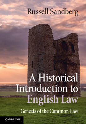 A Historical Introduction to English Law: Genesis of the Common Law - Sandberg, Russell