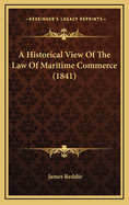 A Historical View of the Law of Maritime Commerce (1841)