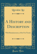 A History and Description: With Reminiscences, of the Fox Terrier (Classic Reprint)