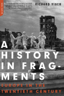 A History in Fragments: Europe in the Twentieth Century - Vinen, Richard