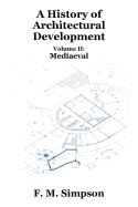 A History of Architectural Development Vol. II: Mediaeval