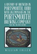 A History of Brewers in Portsmouth, Ohio with an Emphasis on the Portsmouth Brewing Company Part One: The 19th Century