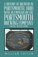 A History of Brewers in Portsmouth, Ohio with an Emphasis on the Portsmouth Brewing Company Part One: The 19th Century