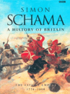 A History of Britain: The Fate of Empire 1776-2000