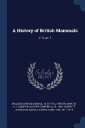 A History of British Mammals: V. 2; PT. 1