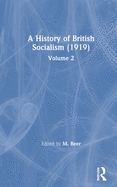 A History of British Socialism: Volume 2