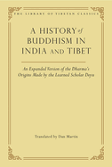A History of Buddhism in India and Tibet: An Expanded Version of the Dharma's Origins Made by the Learned Scholar Deyu