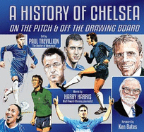 A History of Chelsea: On the Pitch and Off the Drawing Board