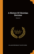 A History of Christian Doctrine; Volume 1