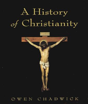 A History of Christianity - Chadwick, Owen