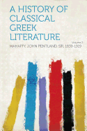 A History of Classical Greek Literature Volume 2