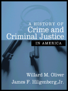 A History of Crime and Criminal Justice in America