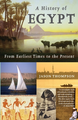 A History of Egypt: From Earliest Times to the Present - Thompson, Jason