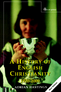 A History of English Christianity 1920-2000