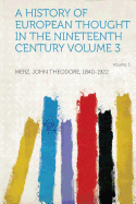 A History of European Thought in the Nineteenth Century Volume 3
