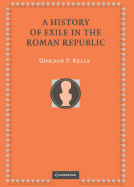 A History of Exile in the Roman Republic