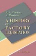 A History of Factory Legislation