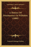 A History of Freemasonry in Wiltshire (1880)