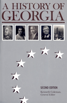 A History of Georgia, 2nd Ed. - Coleman, Kenneth (Editor), and Bartley, Numan V (Contributions by), and Boney, F N (Contributions by)