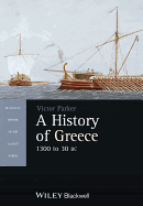 A History of Greece: 1300 to 30 BC