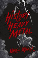 A History of Heavy Metal: 'Absolutely hilarious' - Neil Gaiman